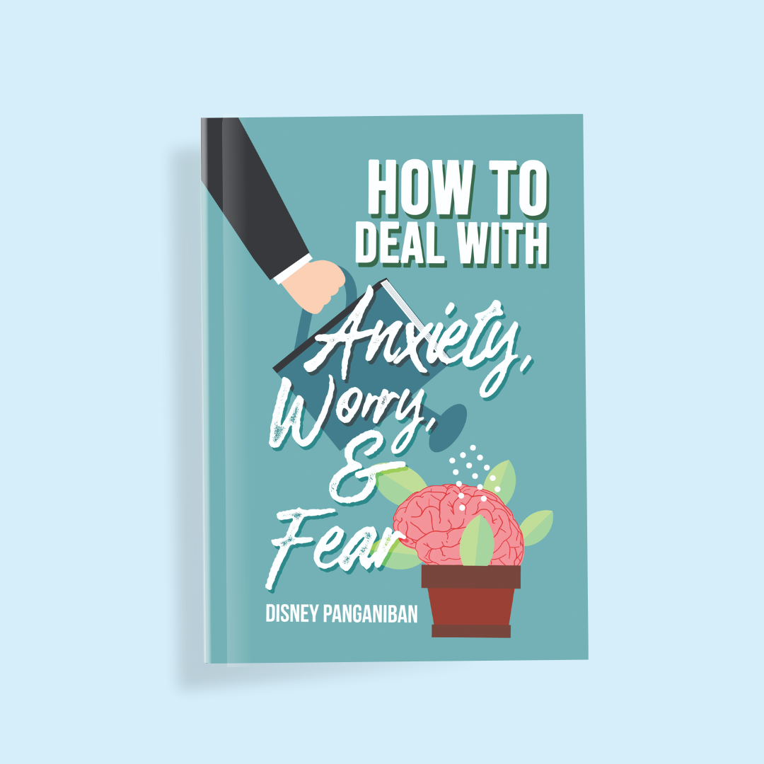 How to Deal with Anxiety, Worry, and Fear