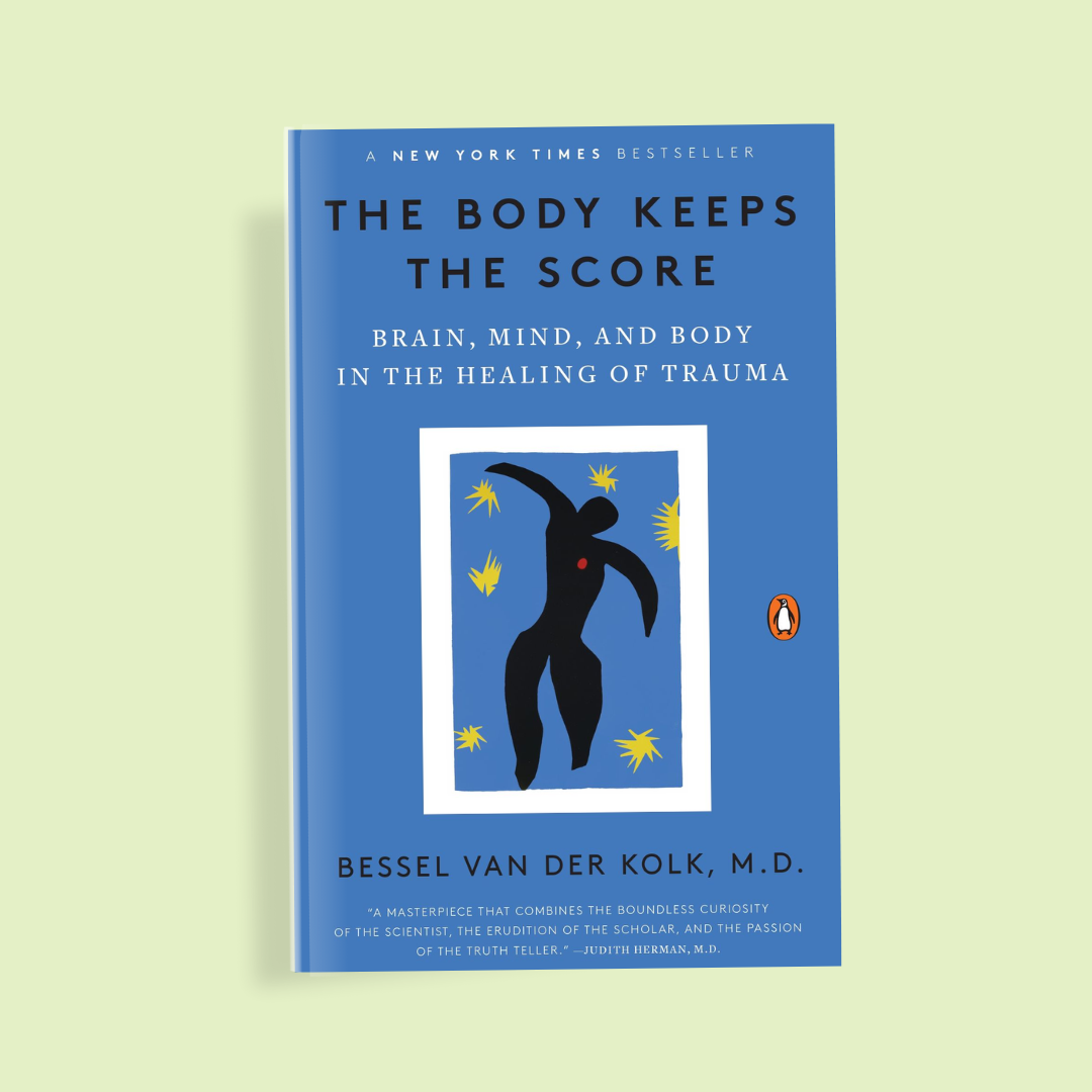 The Body Keeps the Score